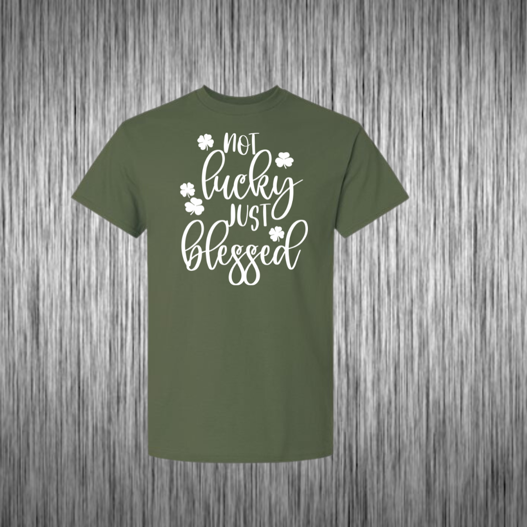 Not Lucky Just Blessed