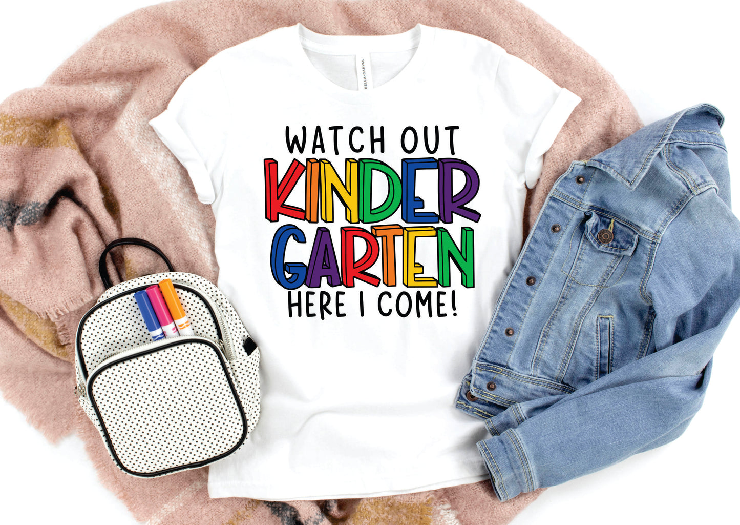 Watch Out Kindergarten Here I Come