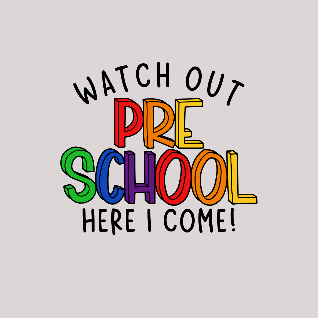 Watch Out Preschool Here I Come